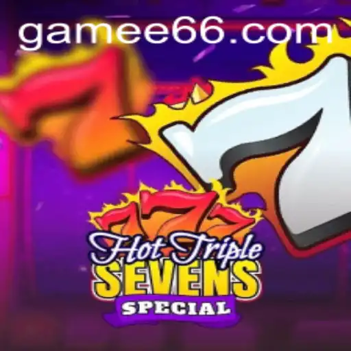 Exploring the Thrills of HotTripleSevensSpecial