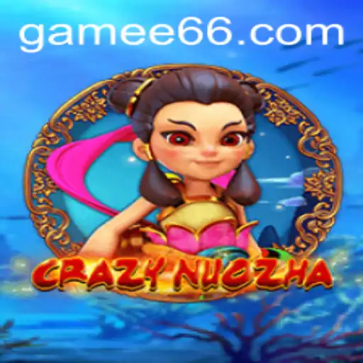 Unveiling the Thrills of CrazyNuoZha: A Journey into E66